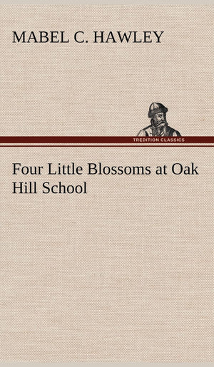 Four Little Blossoms at Oak Hill School,Used