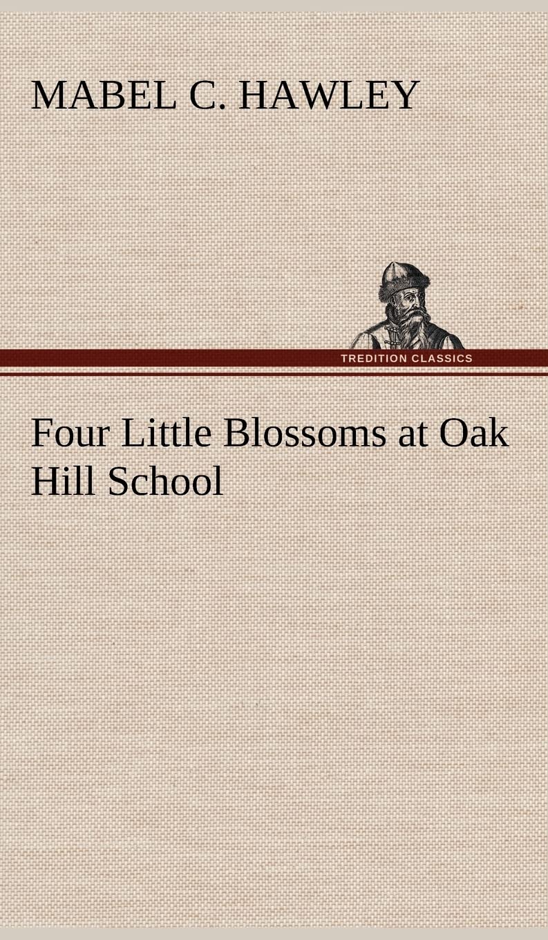 Four Little Blossoms at Oak Hill School,Used