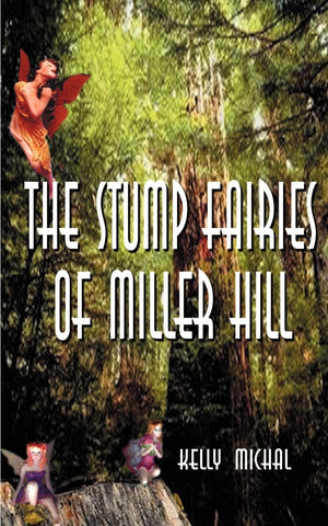 The Stump Fairies of Miller Hill,Used