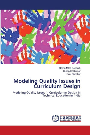 Modeling Quality Issues In Curriculum Design: Modeling Quality Issues In Curriculumm Design In Technical Education In India,Used