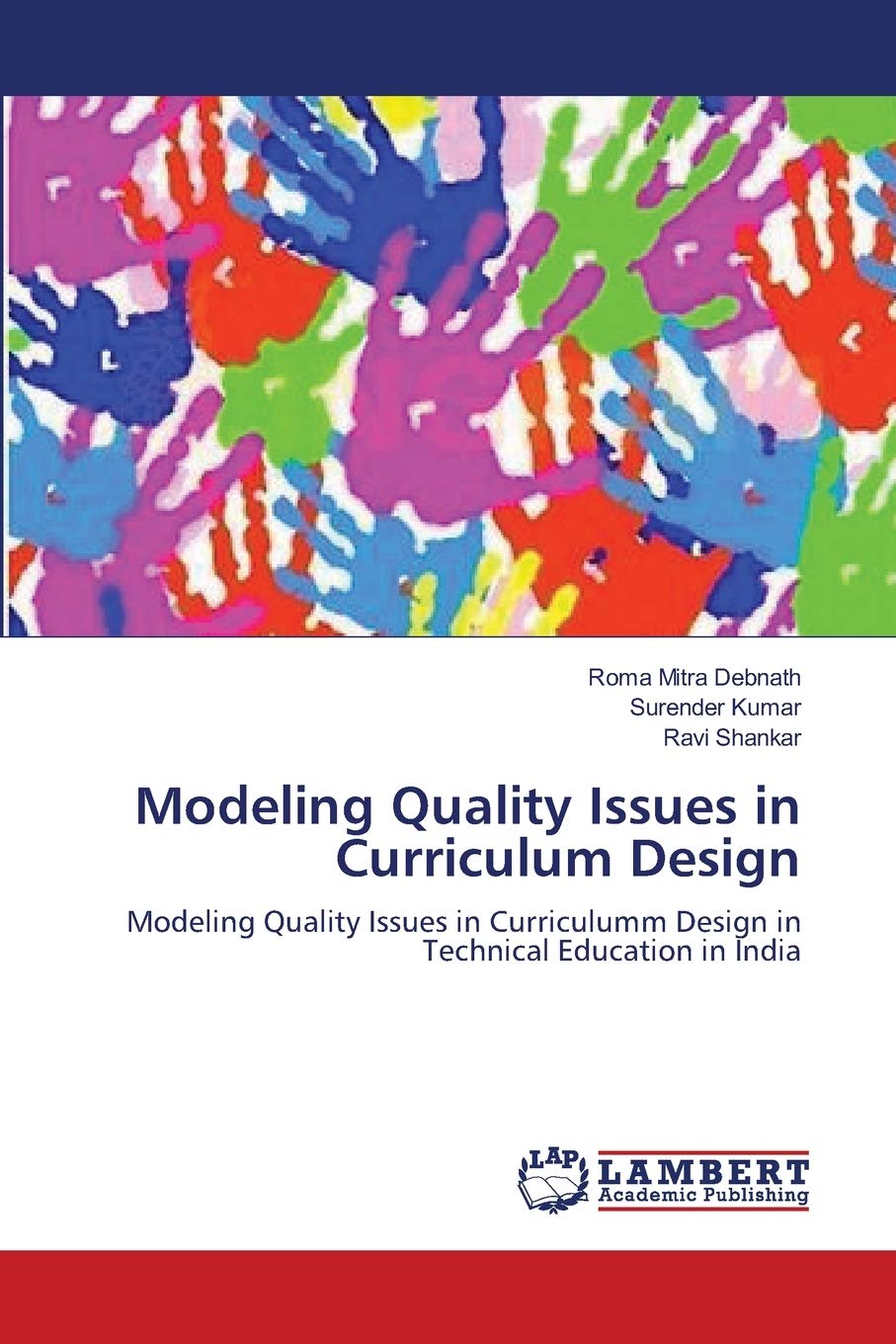 Modeling Quality Issues In Curriculum Design: Modeling Quality Issues In Curriculumm Design In Technical Education In India,Used