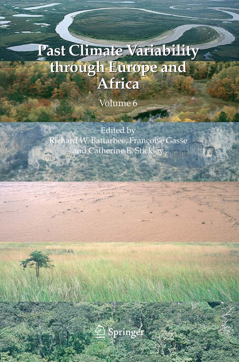 Past Climate Variability through Europe and Africa (Developments in Paleoenvironmental Research, 6),Used