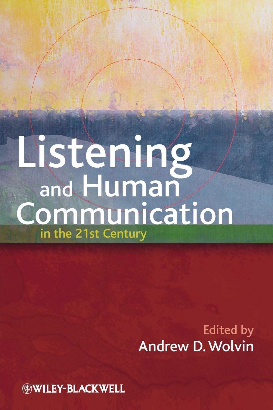 Listening and Human Communication in the 21st Century,Used