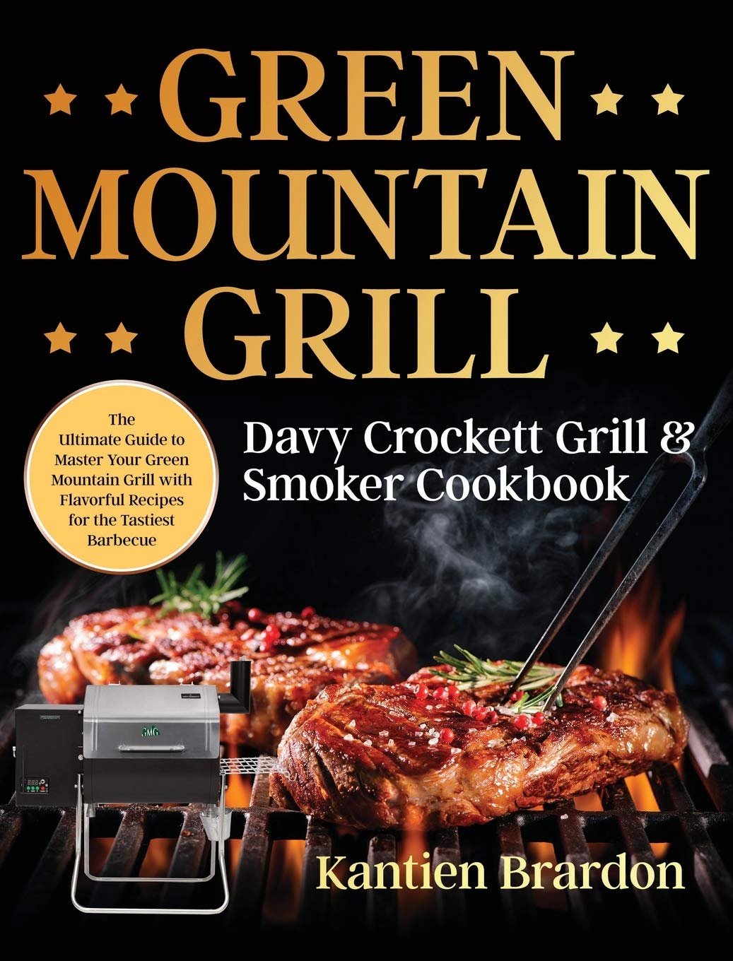 Green Mountain Grill Davy Crockett Grill & Smoker Cookbook: The Ultimate Guide to Master Your Green Mountain Grill with Flavorfu,Used