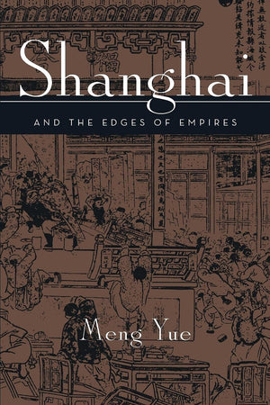Shanghai And The Edges Of Empires,Used