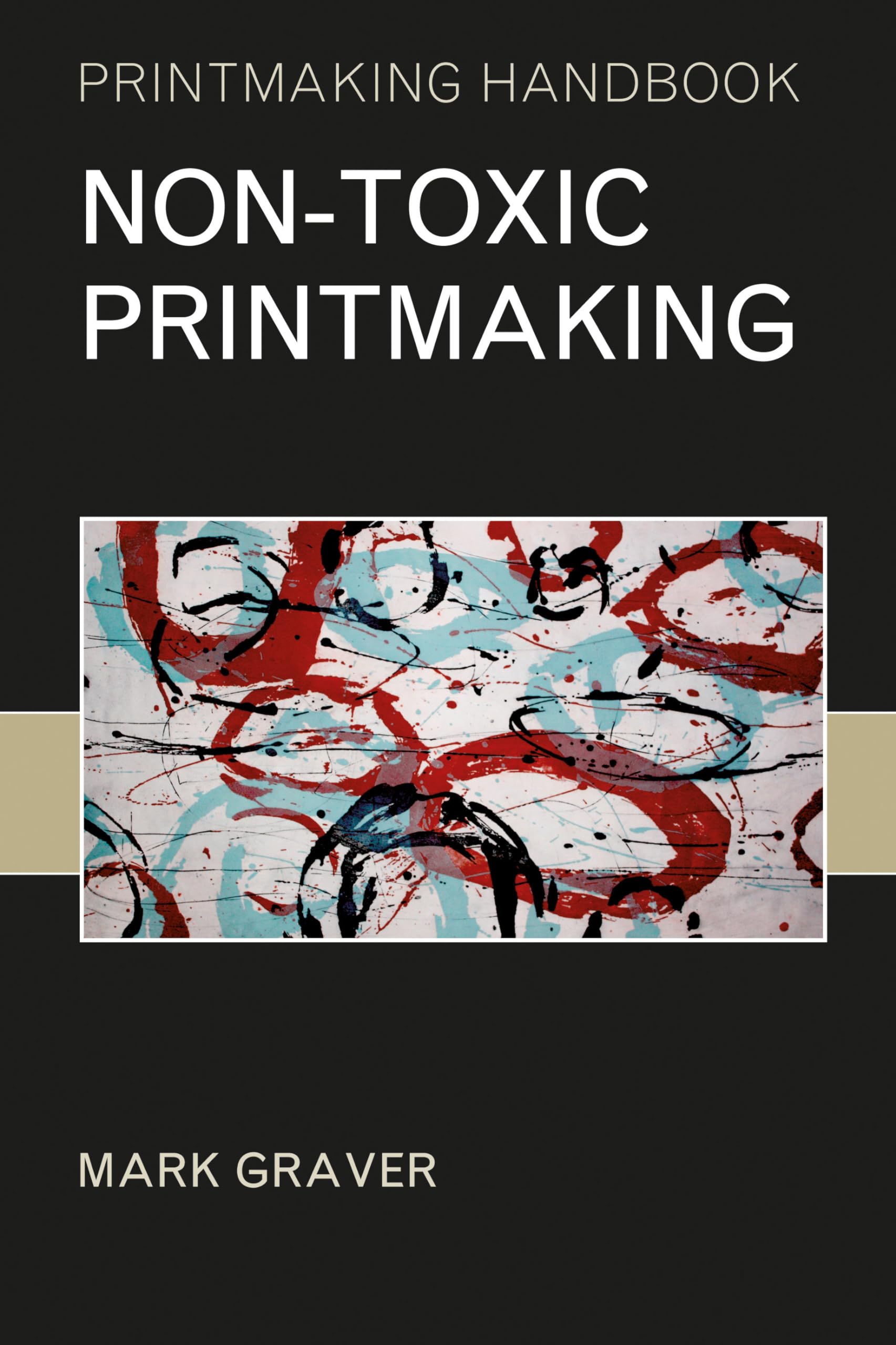 Nontoxic Printmaking (Printmaking Handbooks),Used