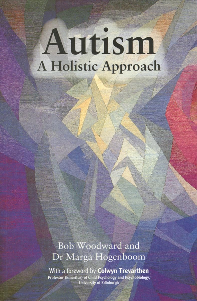 Autism: A Holistic Approach,New