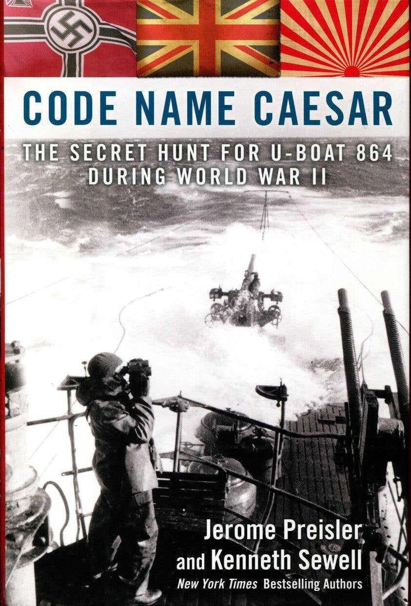 Code Name Caesar: The Secret Hunt For Uboat 864 During World War Ii