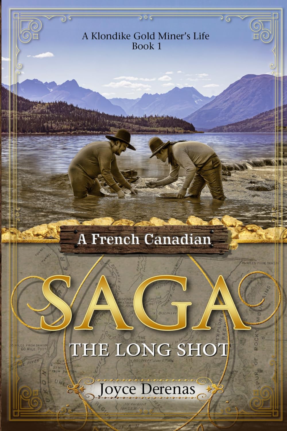 the long shot: a french canadian saga (A Klondike Gold Miner's Life),Used
