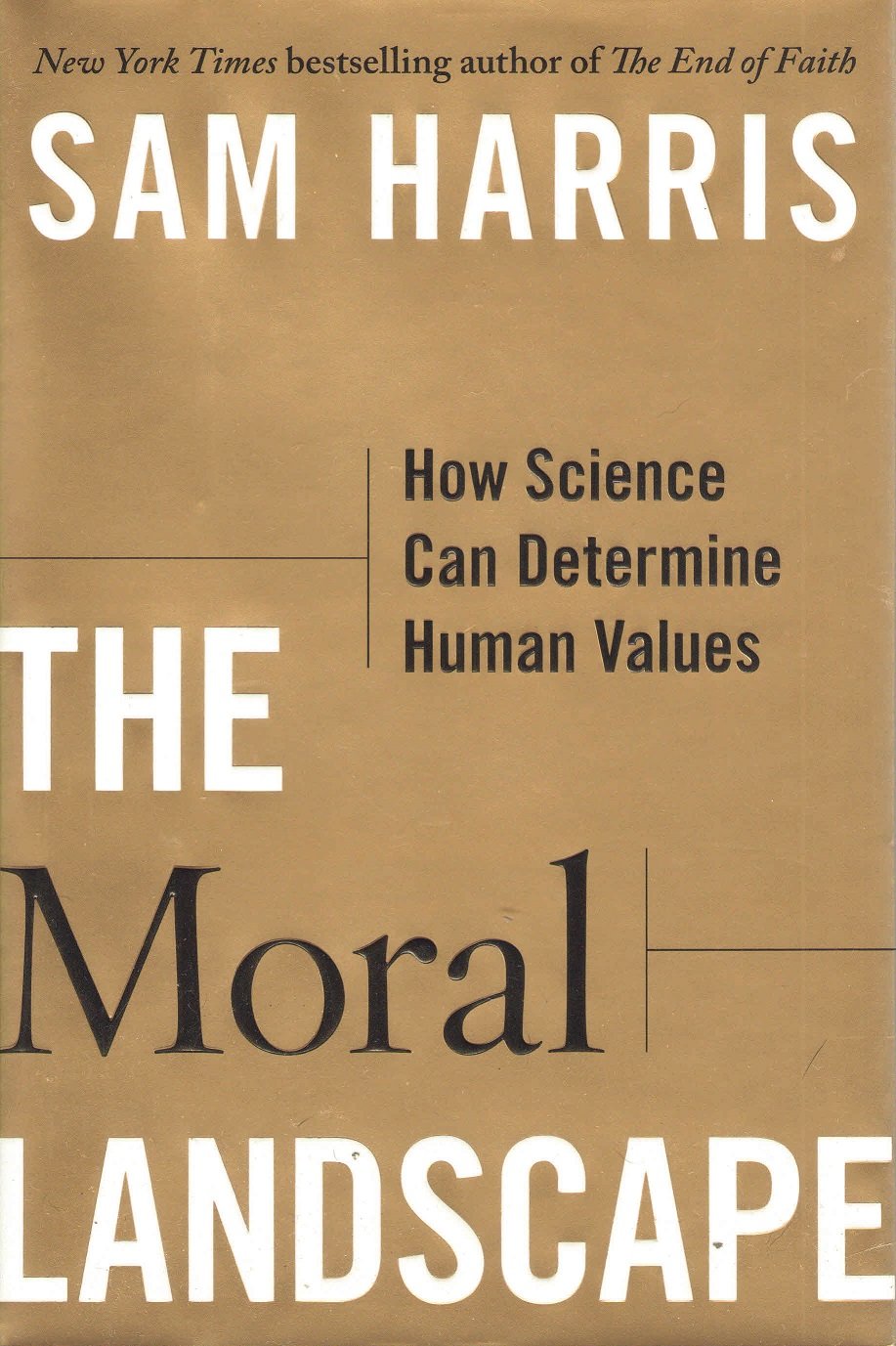 The Moral Landscape: How Science Can Determine Human Values,New