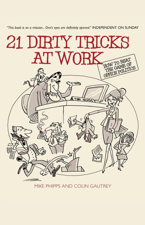 21 Dirty Tricks at Work: How to Beat the Game of Office Politics,Used