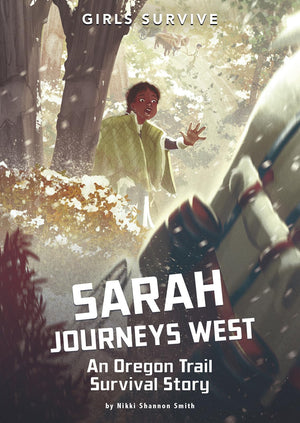 Sarah Journeys West: An Oregon Trail Survival Story (Girls Survive),Used