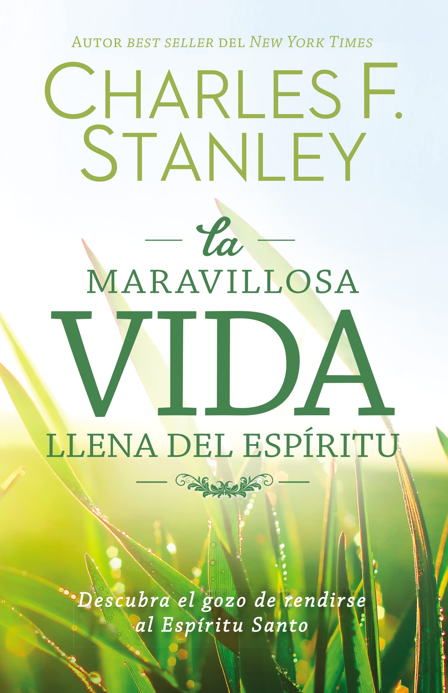 La maravillosa vida llena del Espritu: Descubra el gozo de rendirse al Espritu Santo (Spanish Edition),Used