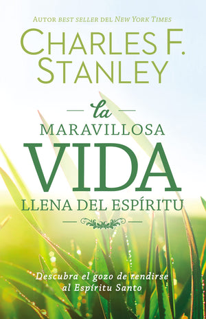 La maravillosa vida llena del Espritu: Descubra el gozo de rendirse al Espritu Santo (Spanish Edition),Used