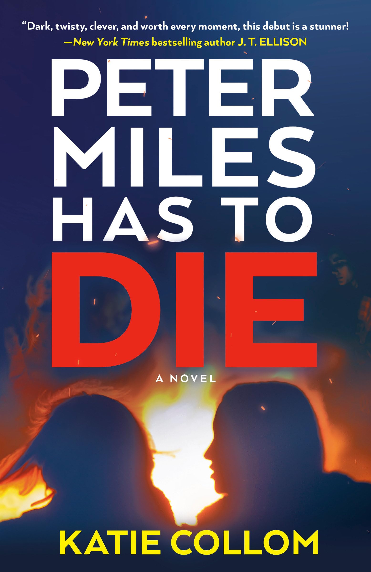 Peter Miles Has To Die: A Novel