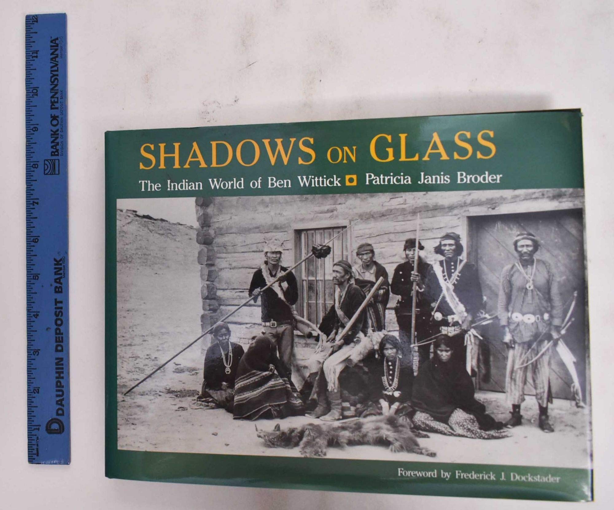 Shadows on Glass: The Indian World of Ben Wittick,Used