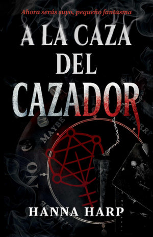 A La Caza Del Cazador, SpanishLanguage Edition Of Haunting The Hunter: Una Novela (Bound Duet) (Spanish Edition)