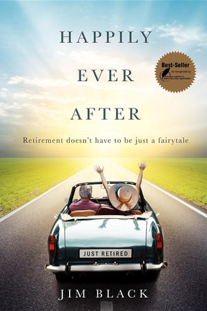 Happily Ever After: Retirement Doesn'T Have To Be Just A Fairytale,Used