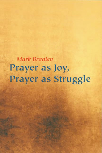Prayer As Joy, Prayer As Struggle,Used