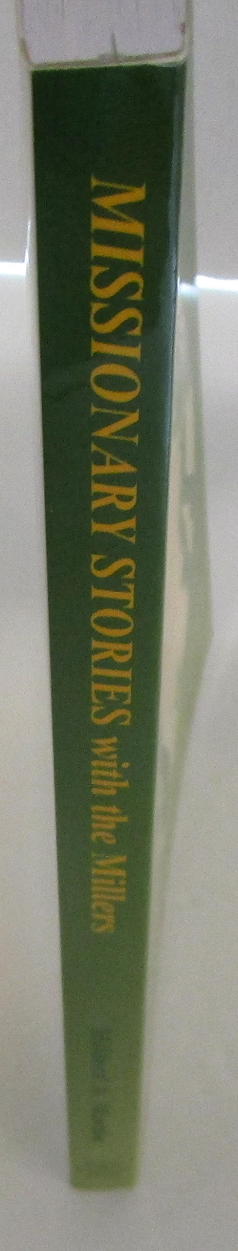 Missionary Stories With The Millers (Miller Family (Harvest House)),Used