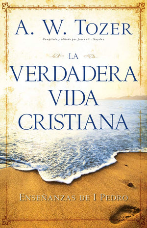 La verdadera vida cristiana: Enseanzas de 1 Pedro (Spanish Edition),Used