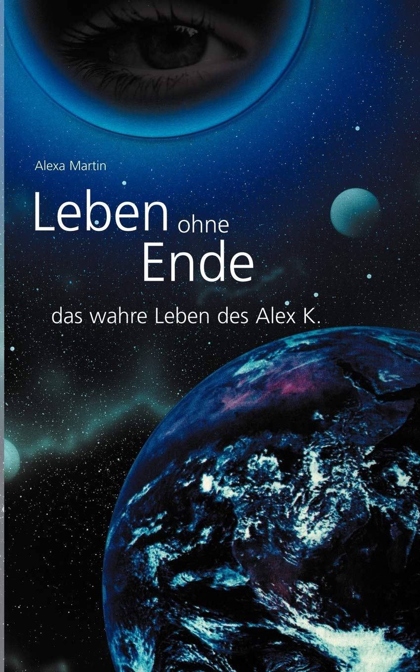 Leben ohne Ende  das wahre Leben des Alex K. (German Edition),Used