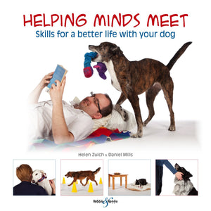 Helping Minds Meet: Skills For A Better Life With Your Dog