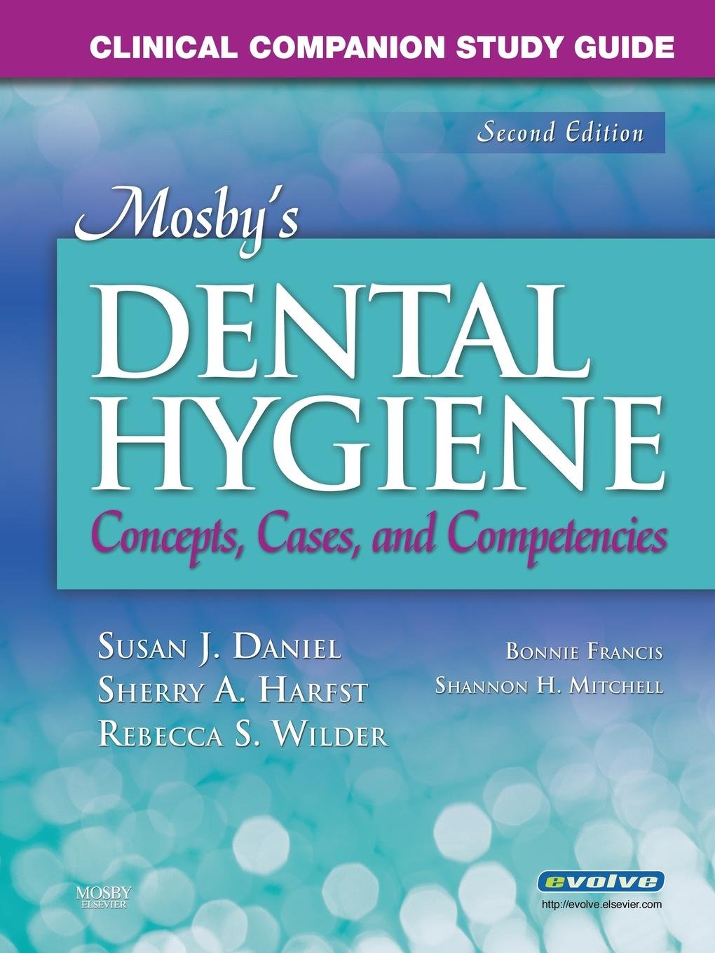 Clinical Companion Study Guide for Mosby's Dental Hygiene: Concepts, Cases and Competencies,Used