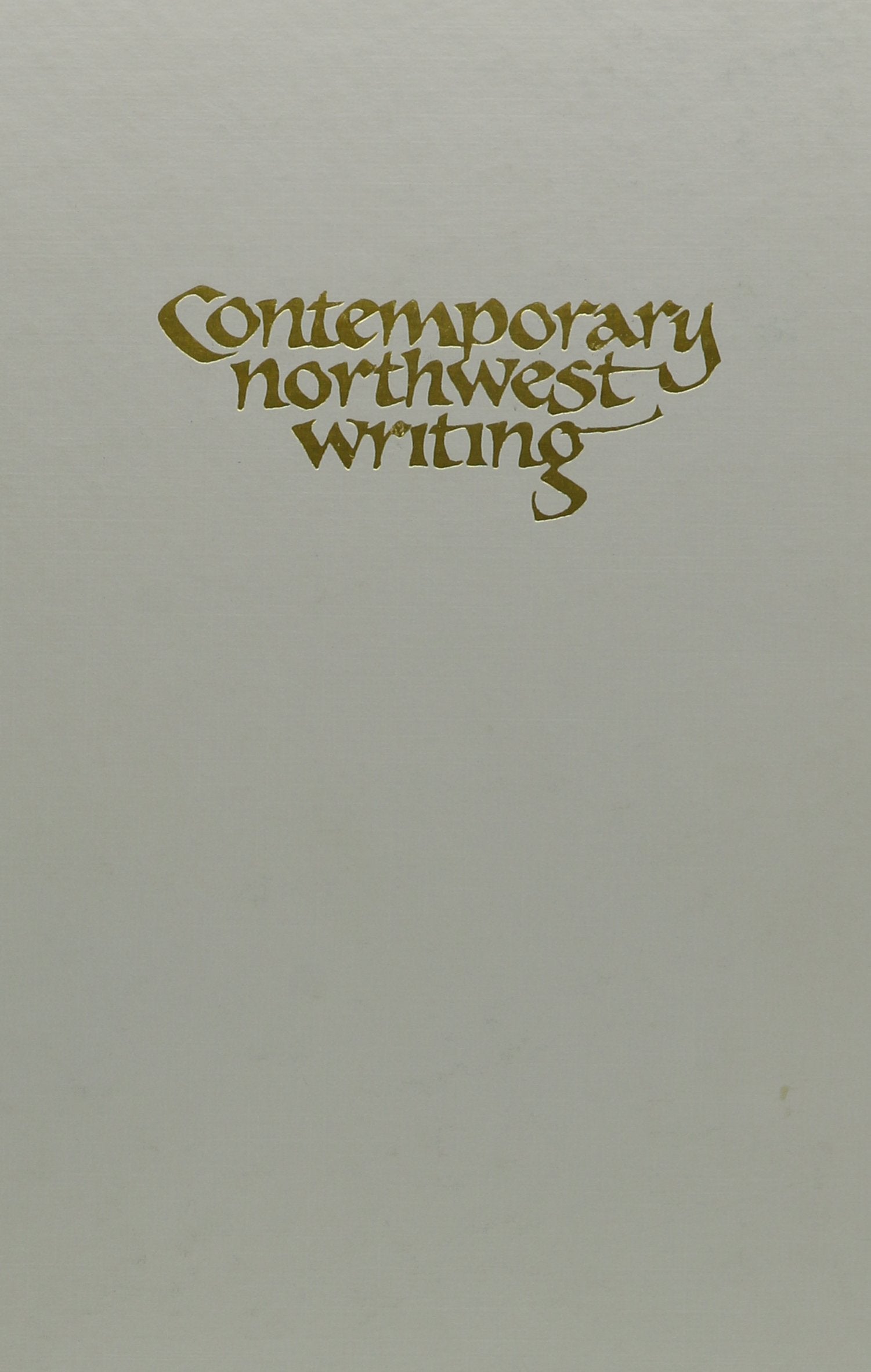 Contemporary Northwest Writing: A Collection Of Poetry And Fiction,Used