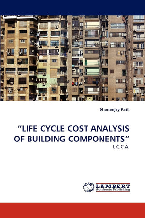 LIFE CYCLE COST ANALYSIS OF BUILDING COMPONENTS: L.C.C.A.,Used