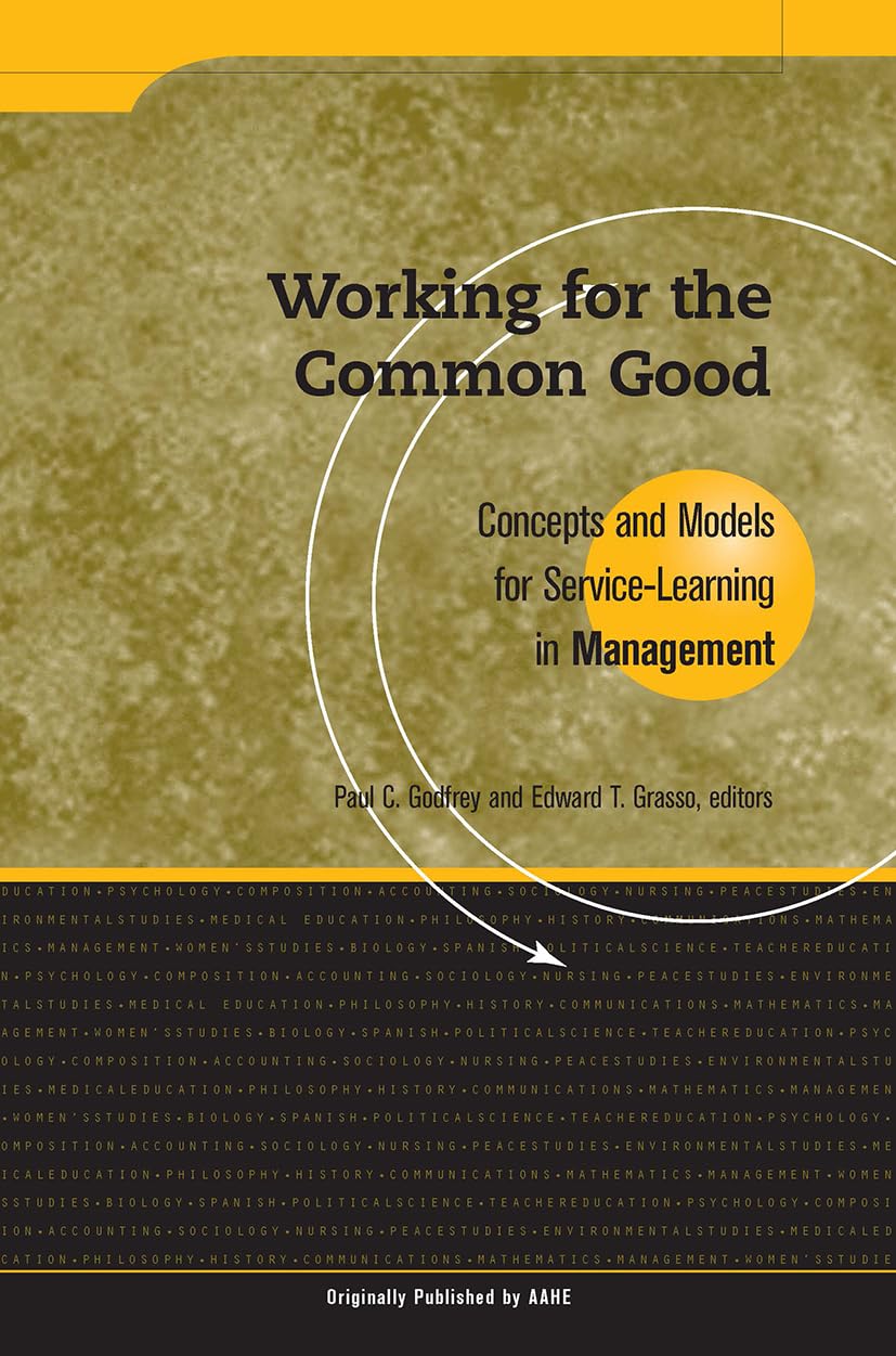 Working for the Common Good: Concepts and Models for ServiceLearning in Management (Service Learning in the Disciplines),Used