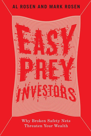 Easy Prey Investors: Why Broken Safety Nets Threaten Your Wealth,Used