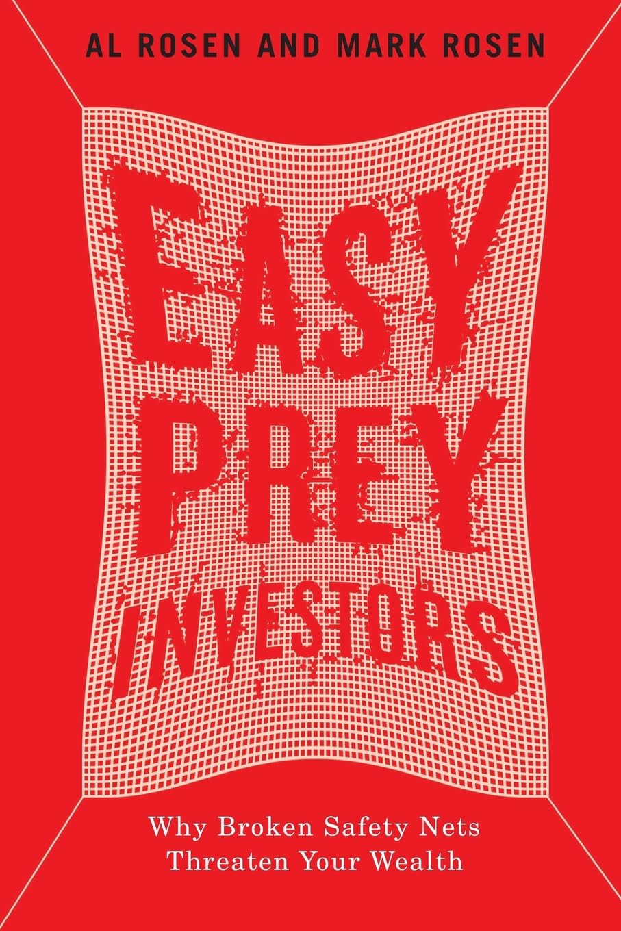 Easy Prey Investors: Why Broken Safety Nets Threaten Your Wealth,Used