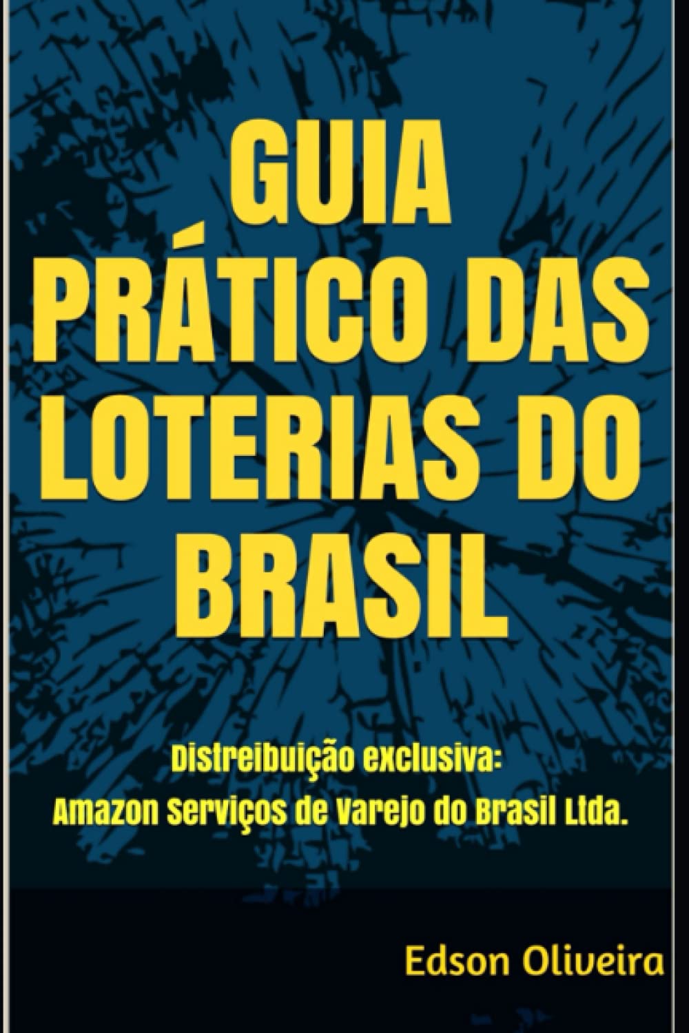 GUIA PRTICO DAS LOTERIAS DO BRASIL: Edson Oliveira (Portuguese Edition),Used