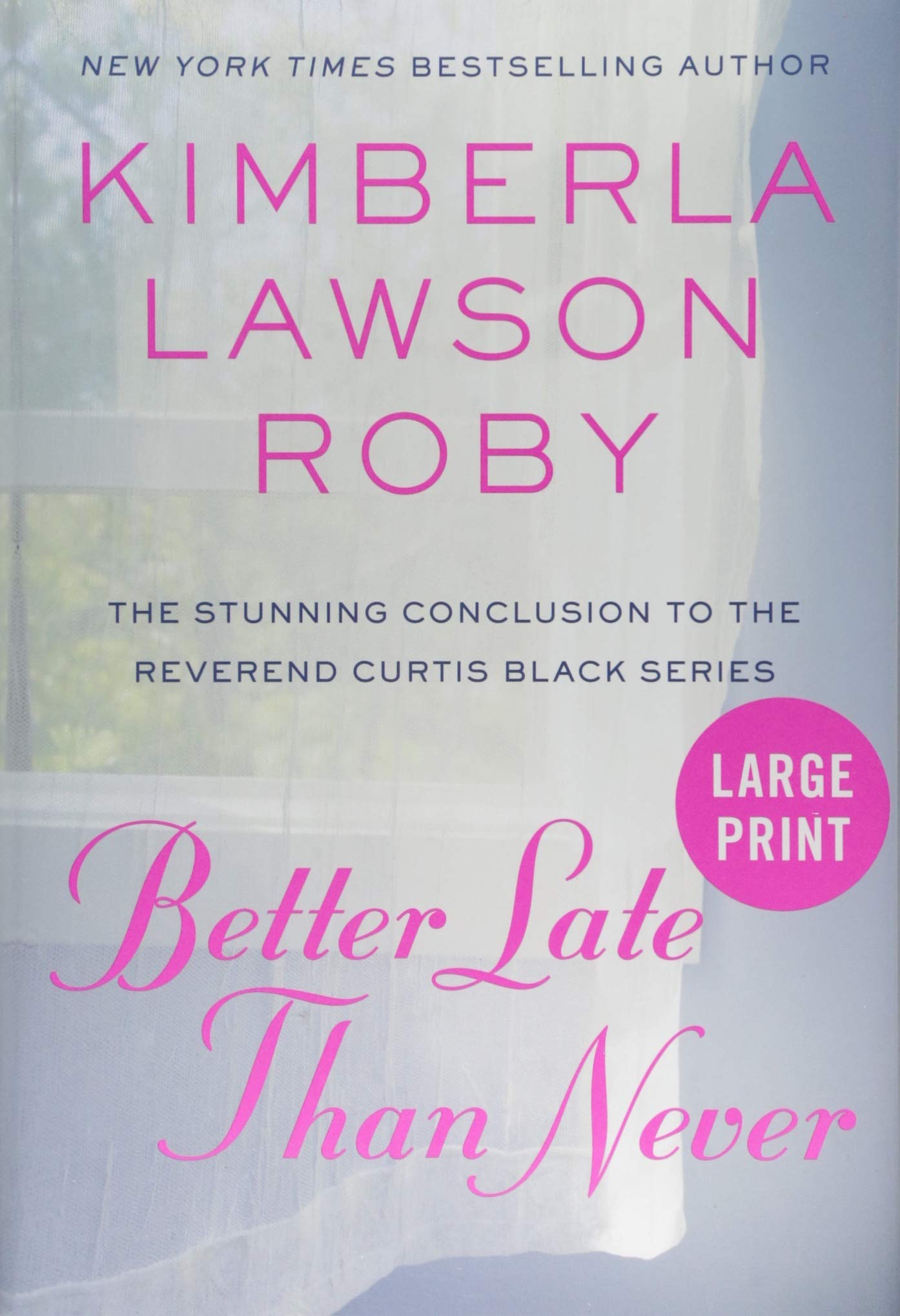 Better Late Than Never (A Reverend Curtis Black Novel, 15)