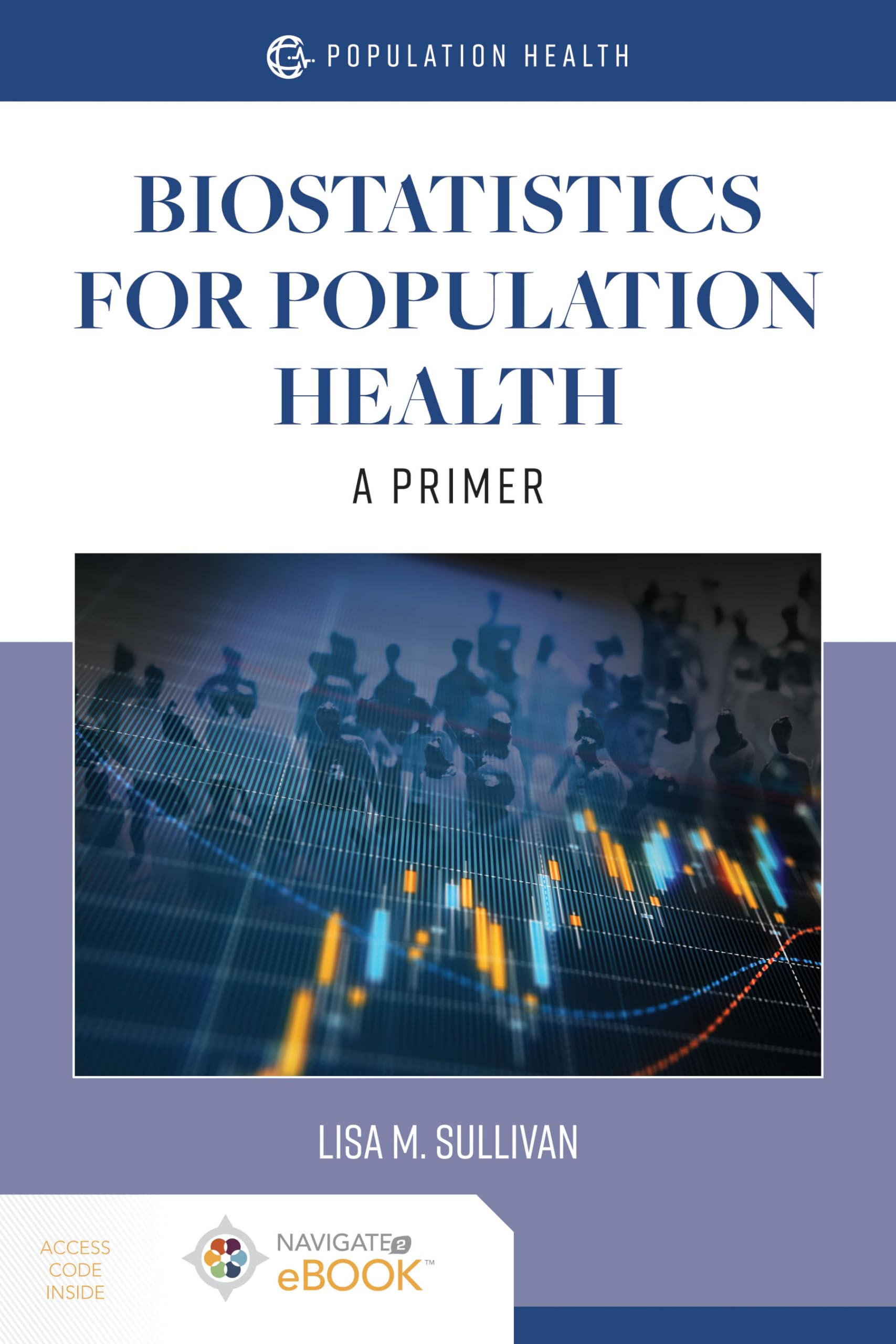 Biostatistics for Population Health: A Primer: A Primer,Used