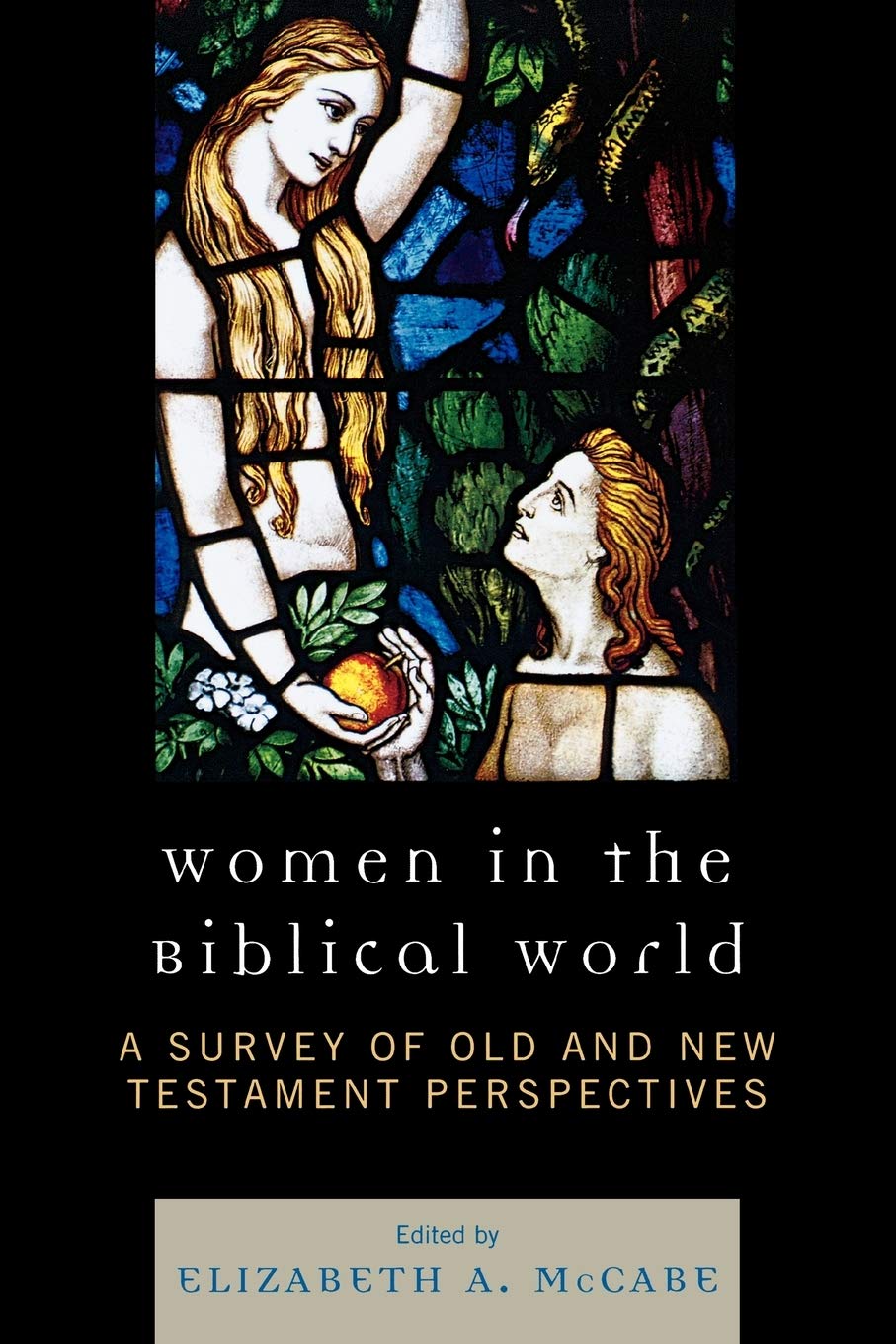 Women in the Biblical World: A Survey of Old and New Testament Perspectives (Volume 1),Used