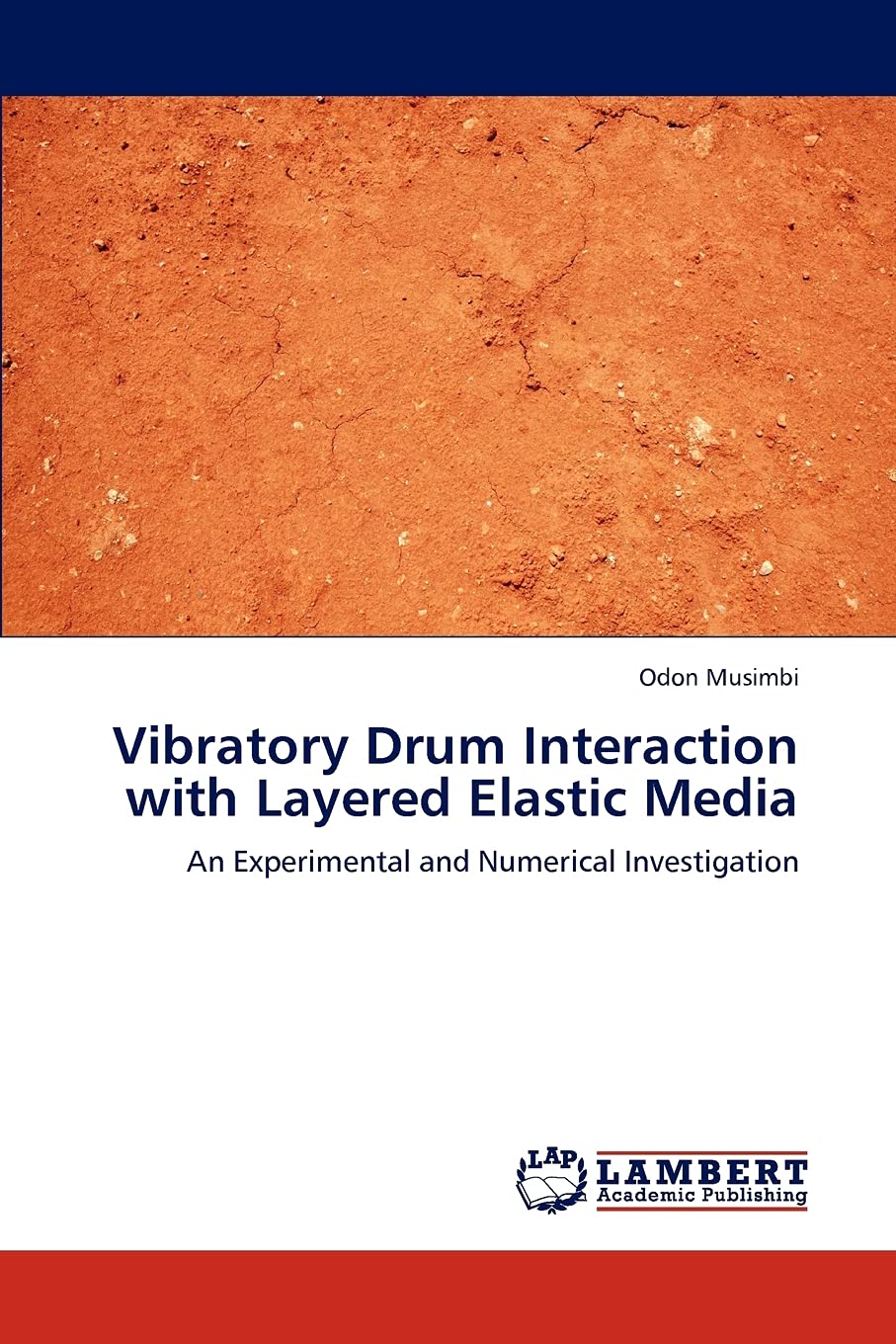 Vibratory Drum Interaction with Layered Elastic Media: An Experimental and Numerical Investigation,Used