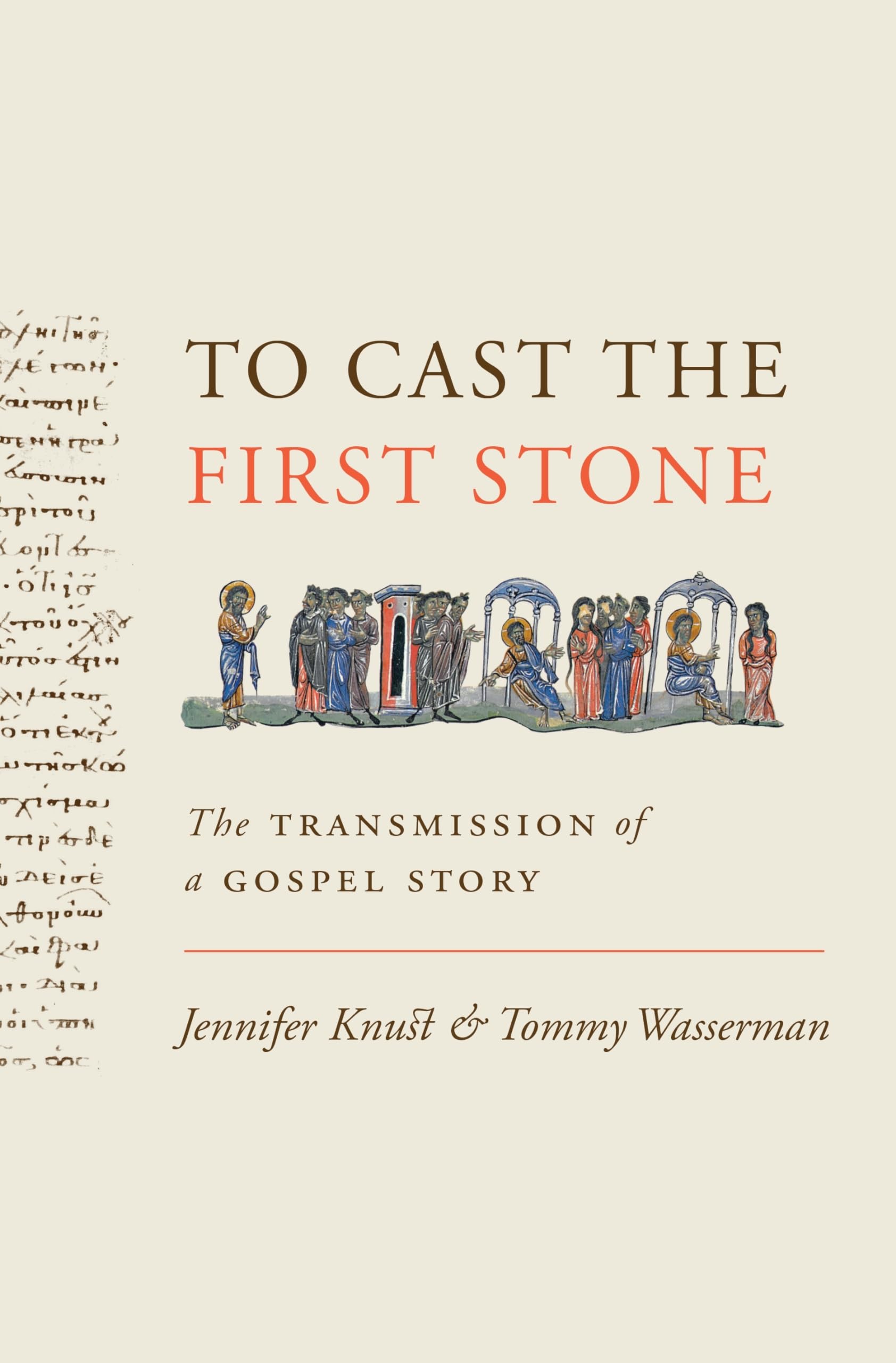 To Cast The First Stone: The Transmission Of A Gospel Story,Used