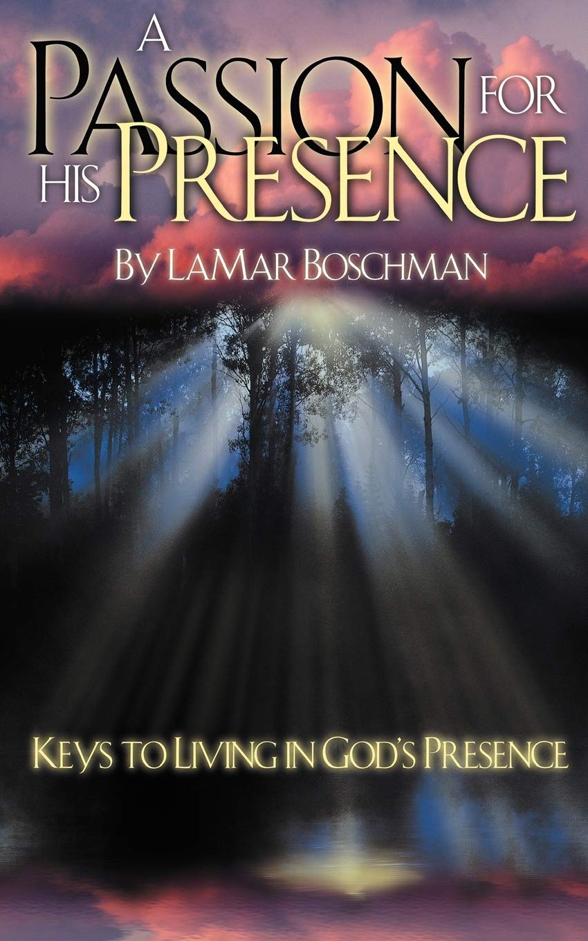 A Passion for His Presence,New