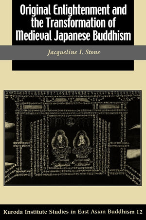 Original Enlightenment And The Transformation Of Medieval Japanese Buddhism (Kuroda Studies In East Asian Buddhism, 31),Used