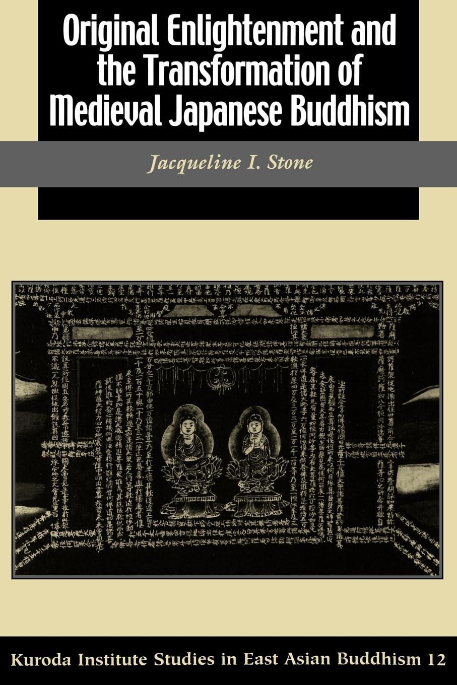 Original Enlightenment And The Transformation Of Medieval Japanese Buddhism (Kuroda Studies In East Asian Buddhism, 31),Used
