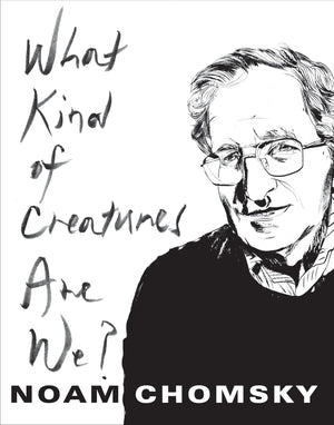 What Kind Of Creatures Are We? (Columbia Themes In Philosophy),Used