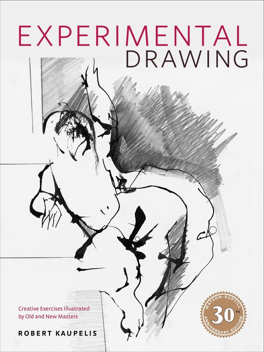 Watson-Guptill Experimental Drawing, 30th Anniversary Edition - Creative Exercises Illustrated by Old and New Masters, White Cover