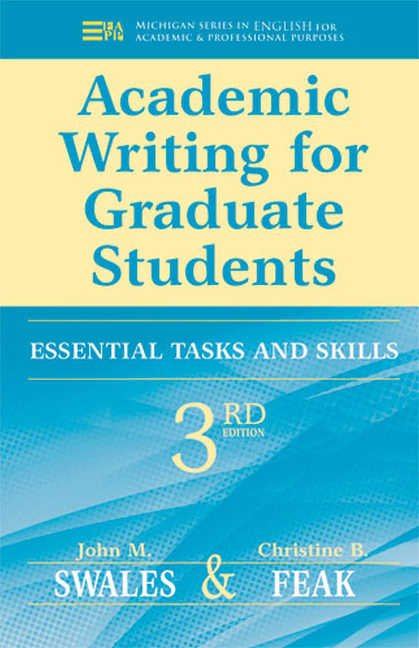 Academic Writing for Graduate Students: Essential Tasks and Skills (Michigan Series In English For Academic & Professional Purpo,New