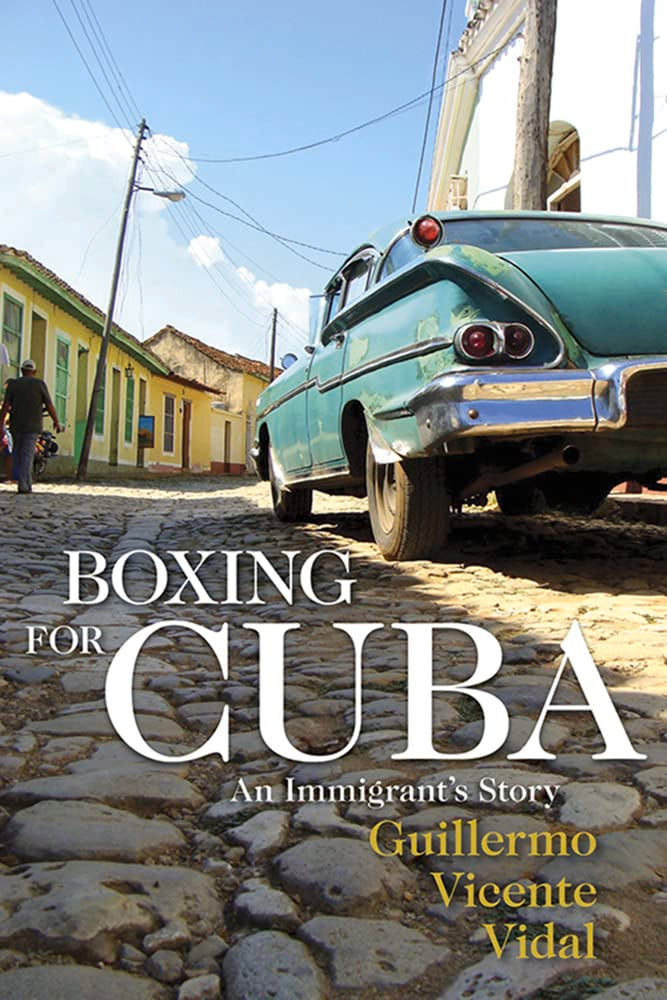 Boxing for Cuba: An Immigrant's Story,Used