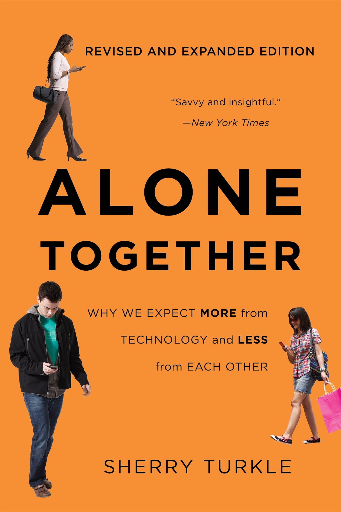 Alone Together: Why We Expect More From Technology And Less From Each Other,New