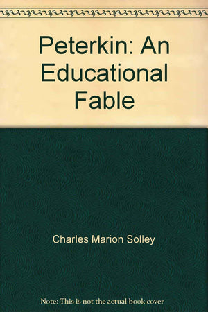 Peterkin; an educational fable, (Focus books),Used