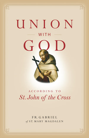 Union With God: According To St. John Of The Cross (Spiritual Direction)