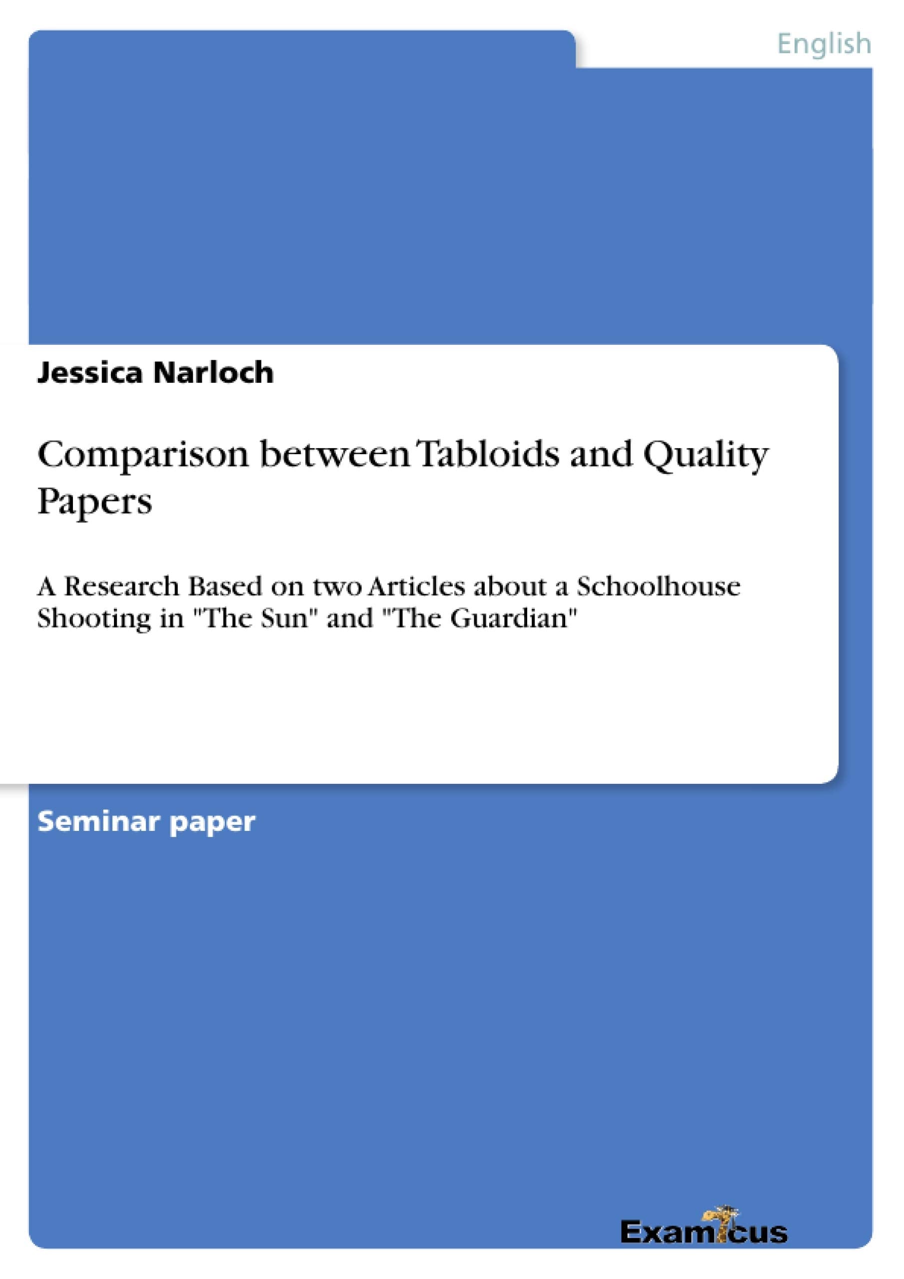 Comparison between Tabloids and Quality Papers: A Research Based on two Articles about a Schoolhouse Shooting in The Sun and The,Used